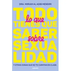 TOP10BOOKS - LIBRO TODO LO QUE TIENES QUE SABER SOBRE SEXUA / MIRIAM AL ADIB MEDIRI / MOLINO