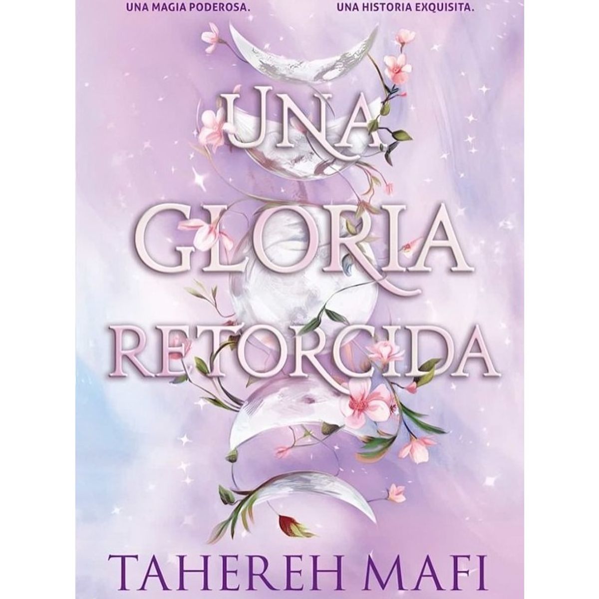 TOP10BOOKS - LIBRO Gloria Retorcida, Una - TAHEREH MAFI