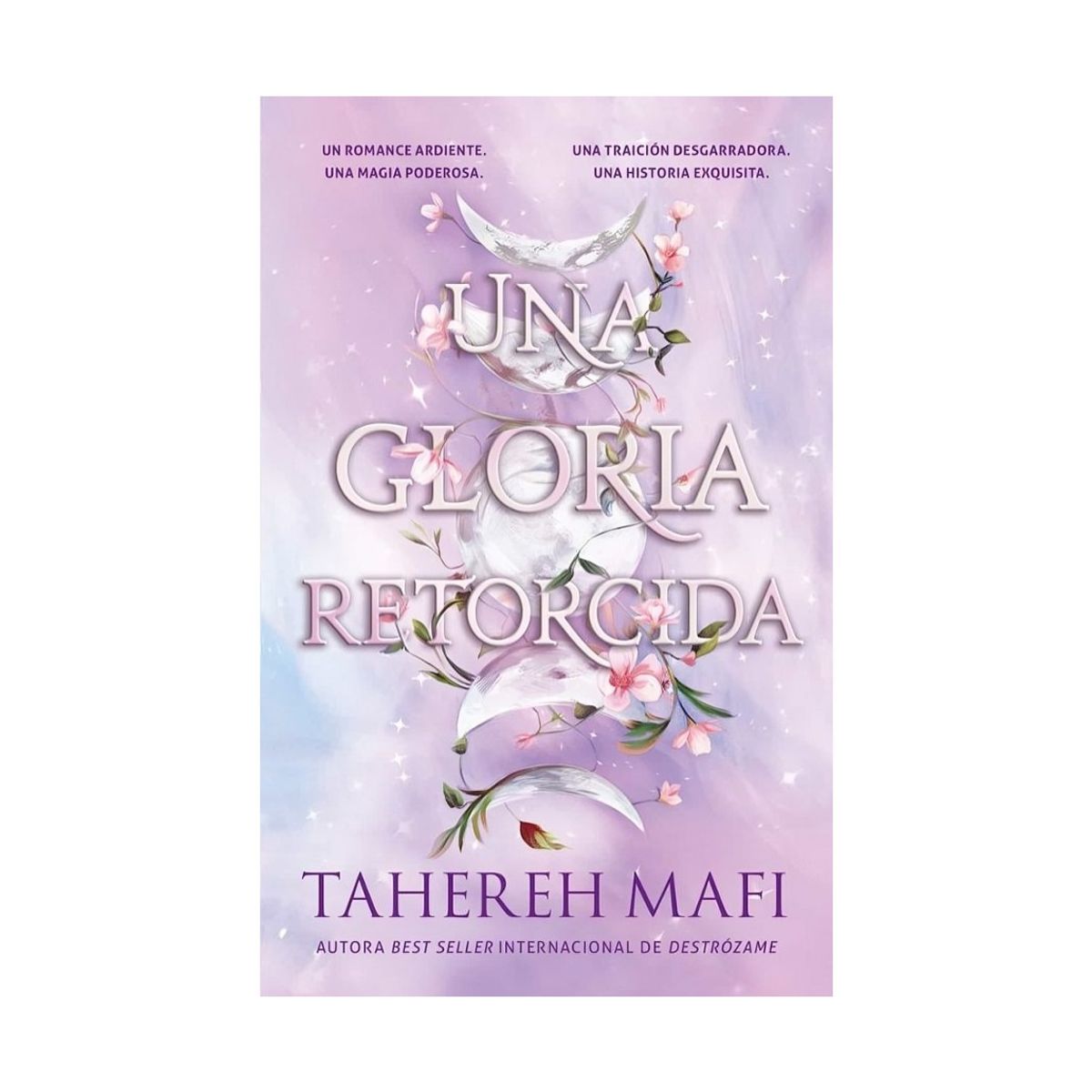 TOP10BOOKS - LIBRO Gloria Retorcida, Una - TAHEREH MAFI