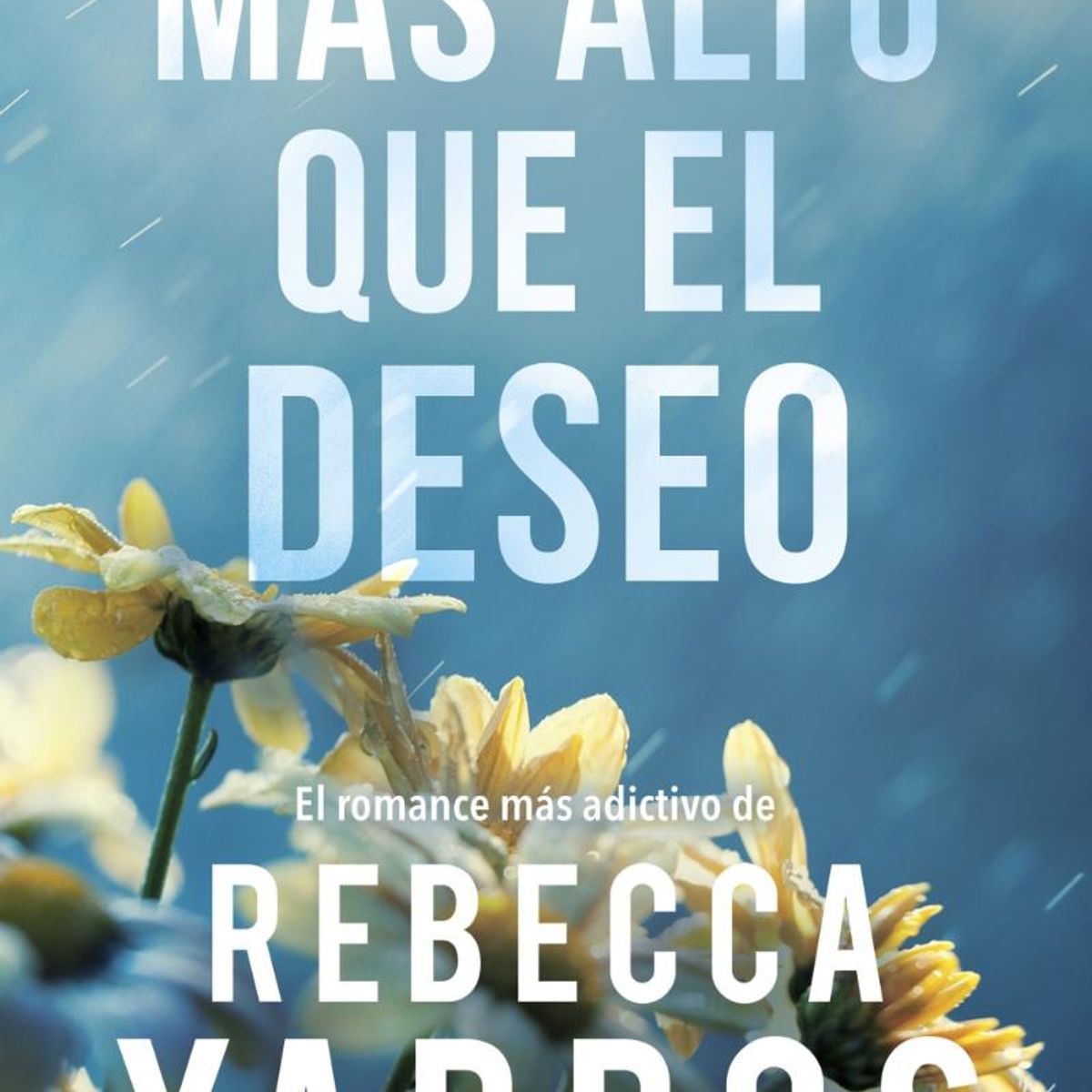 TOP10BOOKS - LIBRO Mas Alto Que El Deseo (2 Vuelo Y Gloria)