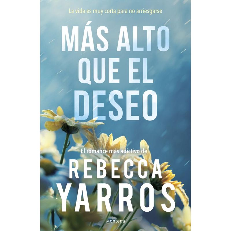 TOP10BOOKS - LIBRO MAS ALTO QUE EL DESEO - 2 VUELO Y GLORIA / REBECCA YARROS / MONTENA