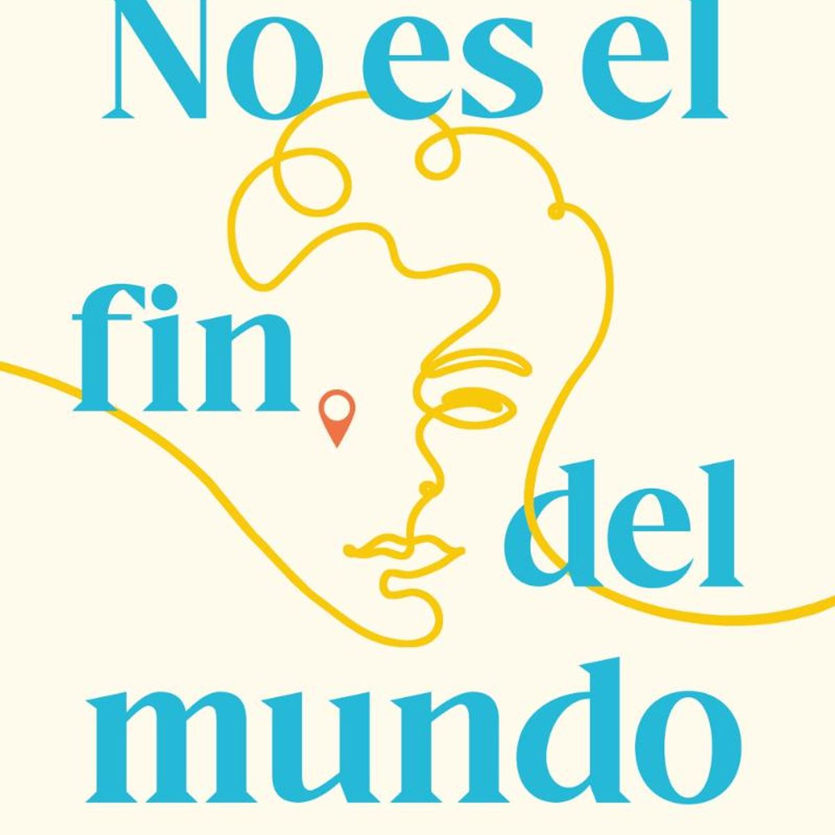 TOP10BOOKS - LIBRO No Es El Fin Del Mundo - No Es El Fin Del Mundo