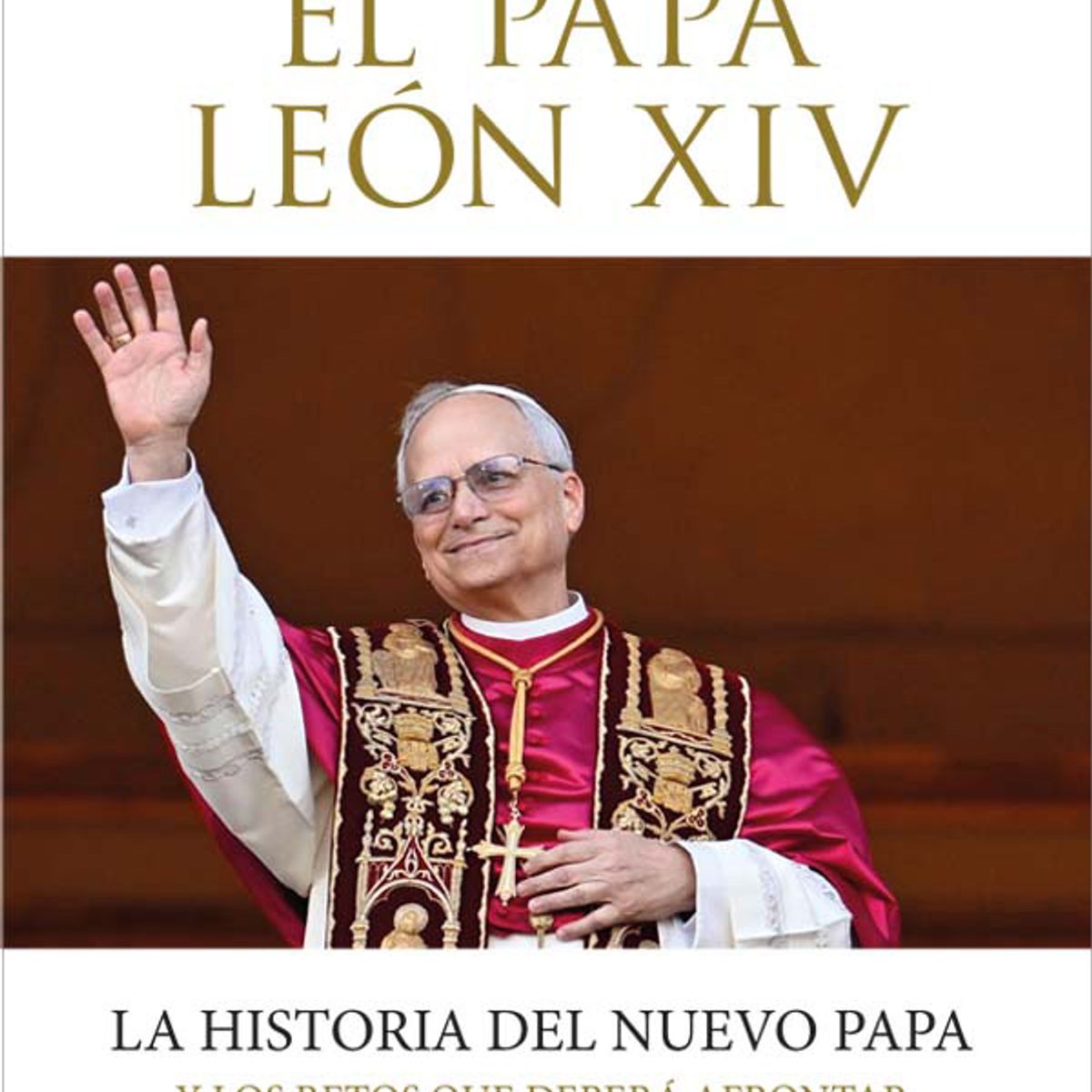 TOP10BOOKS - LIBRO El Papa Leon XIV - El Papa Leon XIV