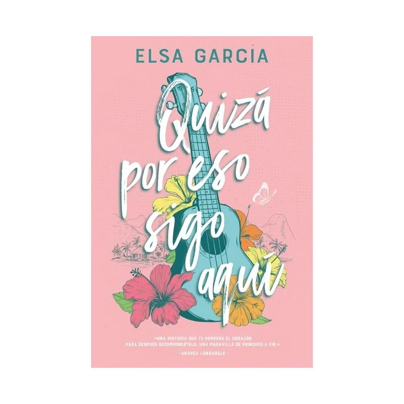 TOP10BOOKS - LIBRO QUIZÁ POR ESO SIGO AQUÍ / ELSA GARCÍA / TITANIA
