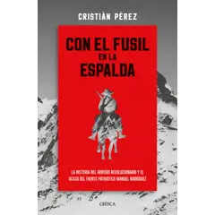 TOP10BOOKS - LIBRO CON EL FUSIL EN LA ESPALDA / CRISTIÁN PÉREZ / PLANETA