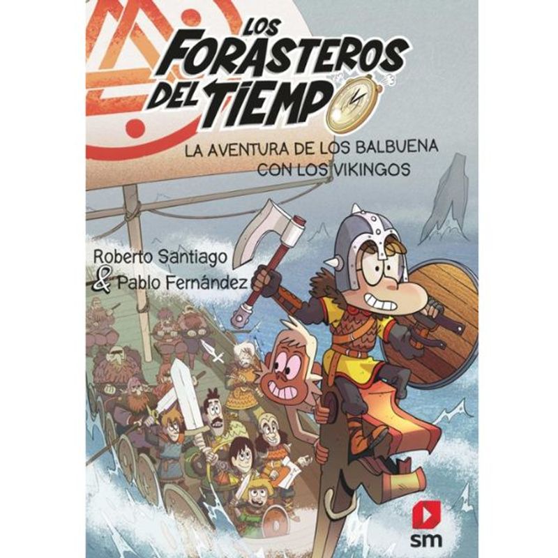 SM EDICIONES - FORASTEROS DEL TIEMPO 11 LA AVENTURA DE LOS BALBUENA CON LOS VIKINGOS