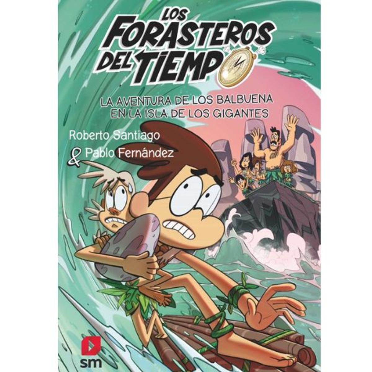 SM EDICIONES - FORASTEROS DEL TIEMPO 14 LA AVENTURA DE LOS BALBUENA EN LA ISLA DE LOS GIGANTES