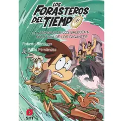SM EDICIONES - FORASTEROS DEL TIEMPO 14 LA AVENTURA DE LOS BALBUENA EN LA ISLA DE LOS GIGANTES
