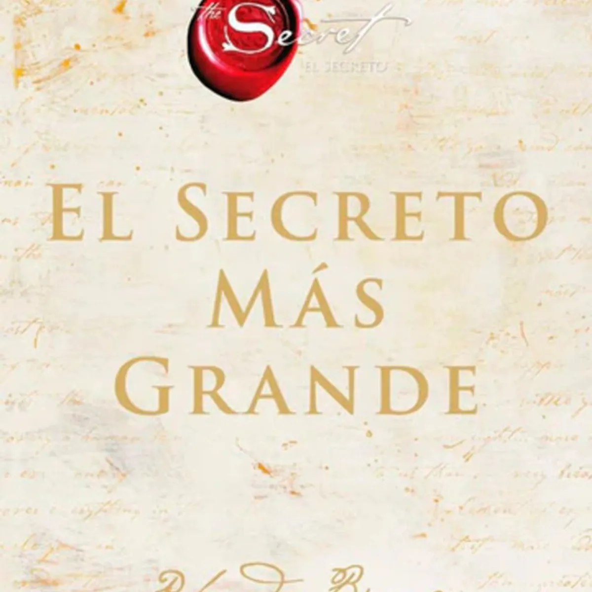 HARPERCOLLINS - Libro El Secreto Más Grande -- Rhonda Byrne