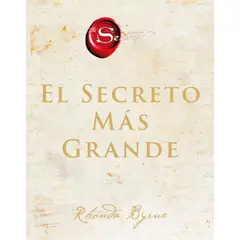 HARPERCOLLINS - Libro El Secreto Más Grande -- Rhonda Byrne
