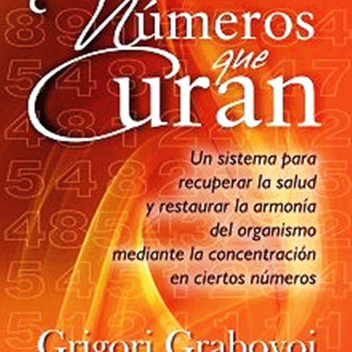 SIRIO - Libro Numeros Que Curan - Grigori Grabovoi