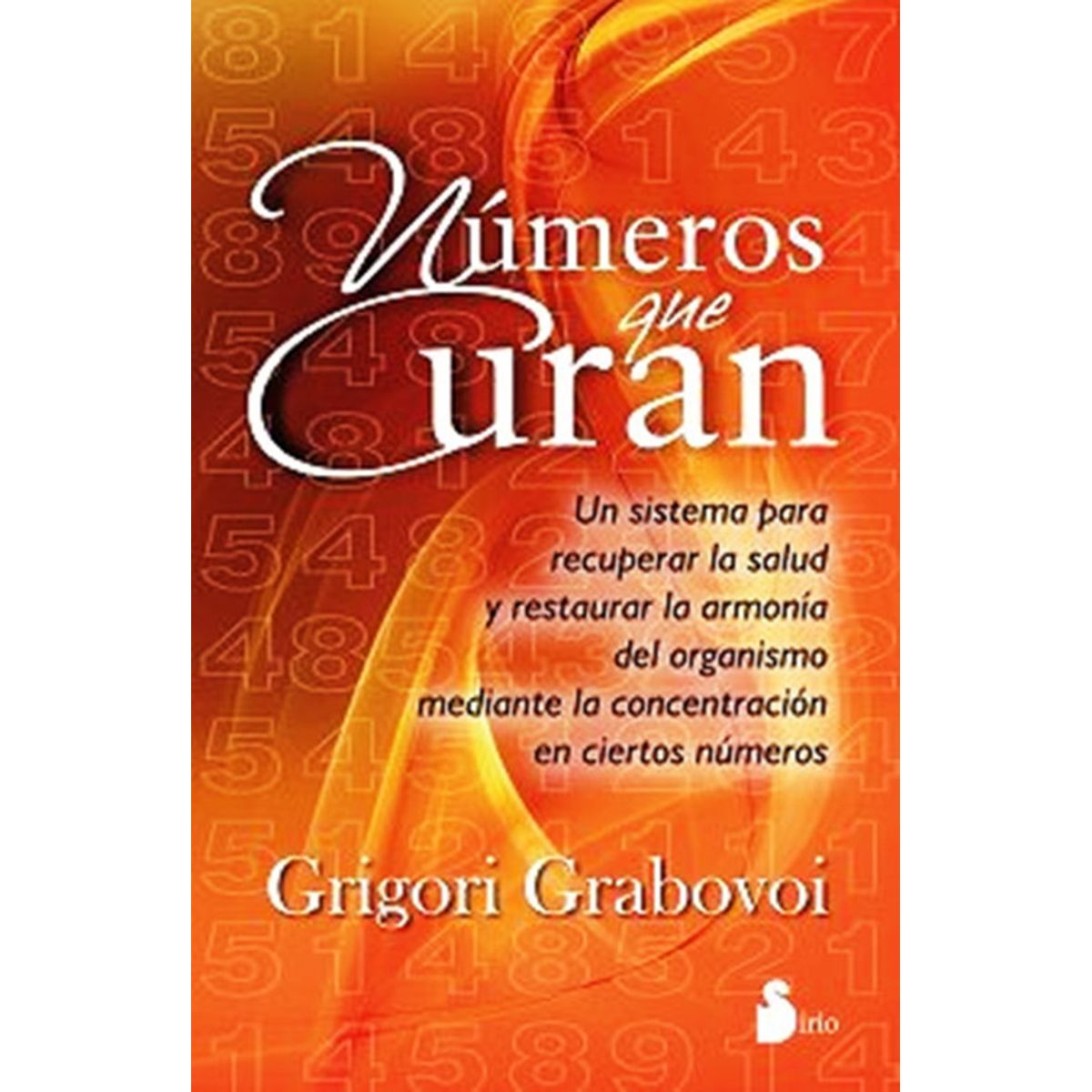 SIRIO - Libro Numeros Que Curan - Grigori Grabovoi
