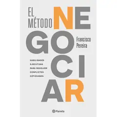 PLANETA - Libro El método negociar - Francisco Pereira
