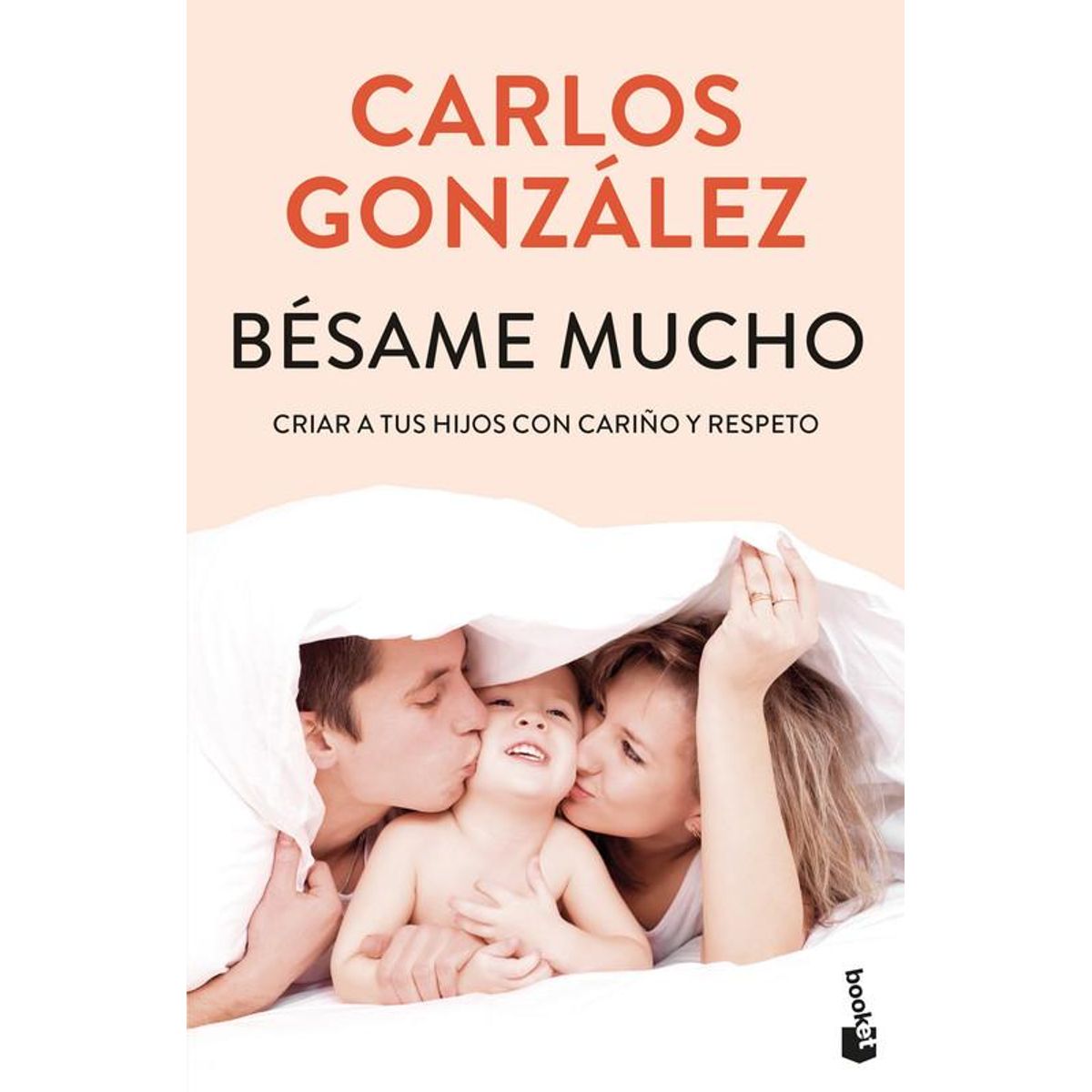 BOOKET - Libro Bésame mucho - Carlos González