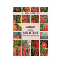 EDITORIAL CATALONIA - Sana con los antepasados Gloria Liberman