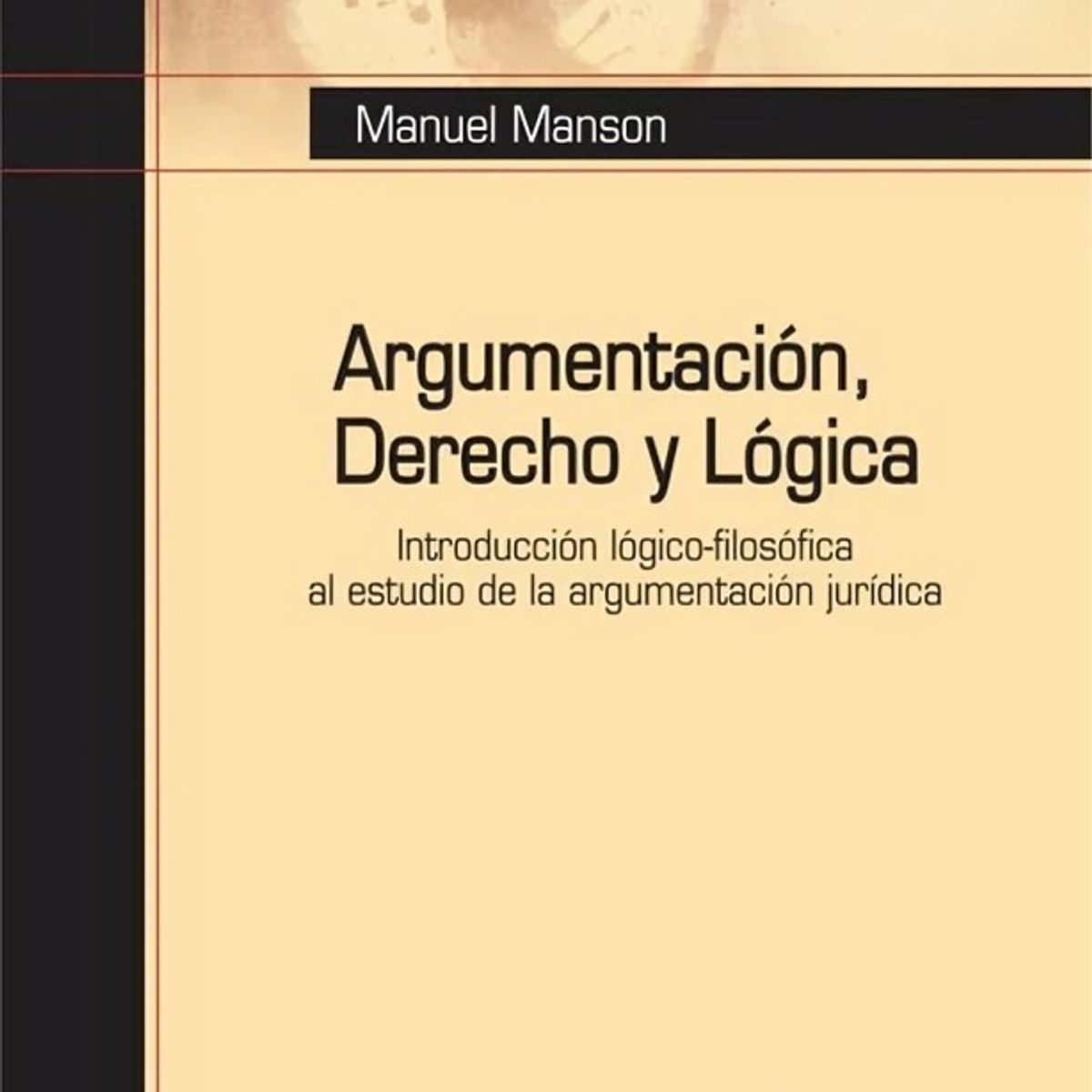 TOP10BOOKS - LIBRO Argumentación, Derecho Y Lógica. Introducción Lógicofilosófica Al Estudio
