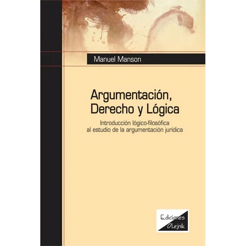 TOP10BOOKS - LIBRO ARGUMENTACIÓN, DERECHO Y LÓGICA. INTRODUCCIÓN LÓGICOFILOSÓFICA AL ESTUDIO