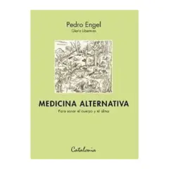 EDITORIAL CATALONIA - Medicina alternativa - Pedro Engel Gloria Liberman