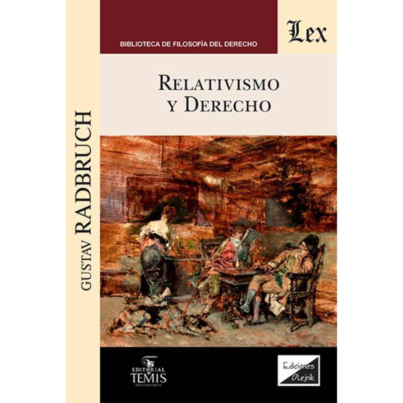 TOP10BOOKS - LIBRO RELATIVISMO Y DERECHO / GUSTAV RADBRUCH / OLEJNIK EDICIONES