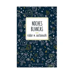 TOP10BOOKS - LIBRO NOCHES BLANCAS. / FIODOR DOSTOIEVSKY / GRIBAUDO