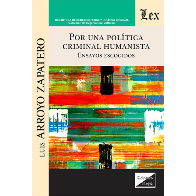 TOP10BOOKS - LIBRO POR UNA POLÍTICA CRIMINAL HUMANISTA. ENSAYOS ESCOGIDOS / LUIS ARROYO ZAPA