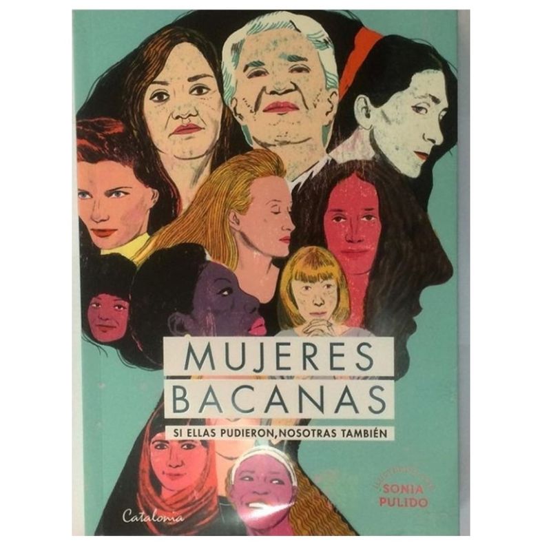 EDITORIAL CATALONIA - Mujeres bacanas - Si ellas pudieron nosotras también
