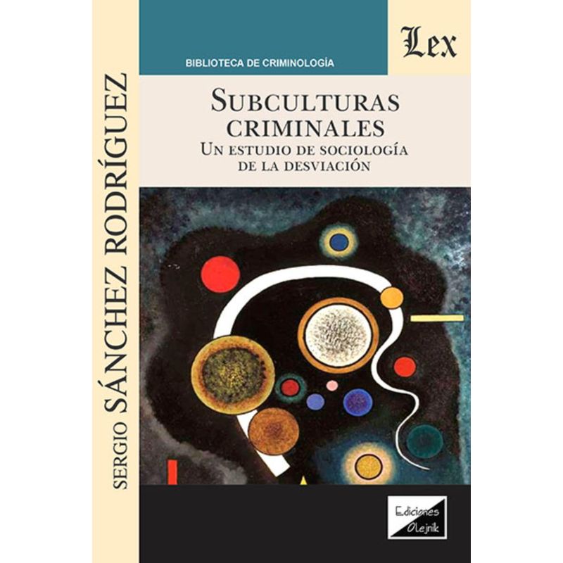 TOP10BOOKS - LIBRO SUBCULTURAS CRIMINALES. UN ESTUDIO DE LA SOCIOLOGÍA DE LA DESVIACIÓN / SE