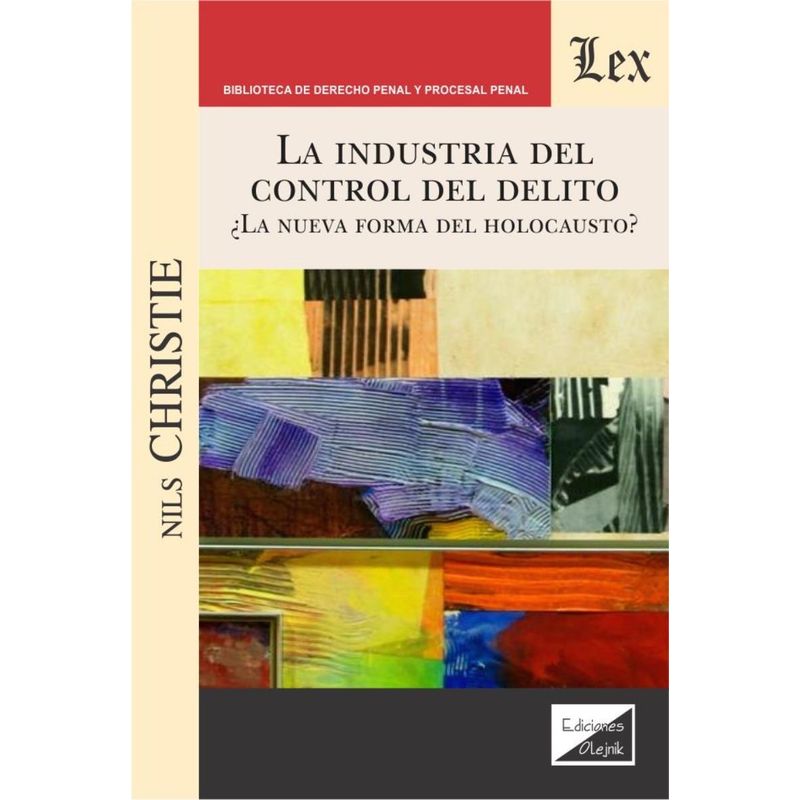 TOP10BOOKS - LIBRO INDUSTRIA DEL CONTROL DEL DELTO. LA NUEVA / NILS CHRISTIE / OLEJNIK EDICI