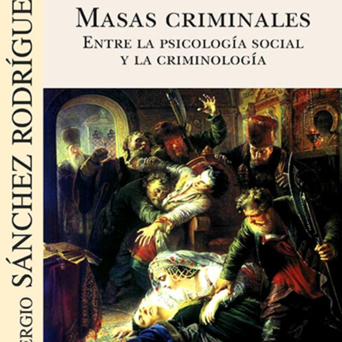 TOP10BOOKS - LIBRO Masas Criminales. Entre La Psicologia Social Y La