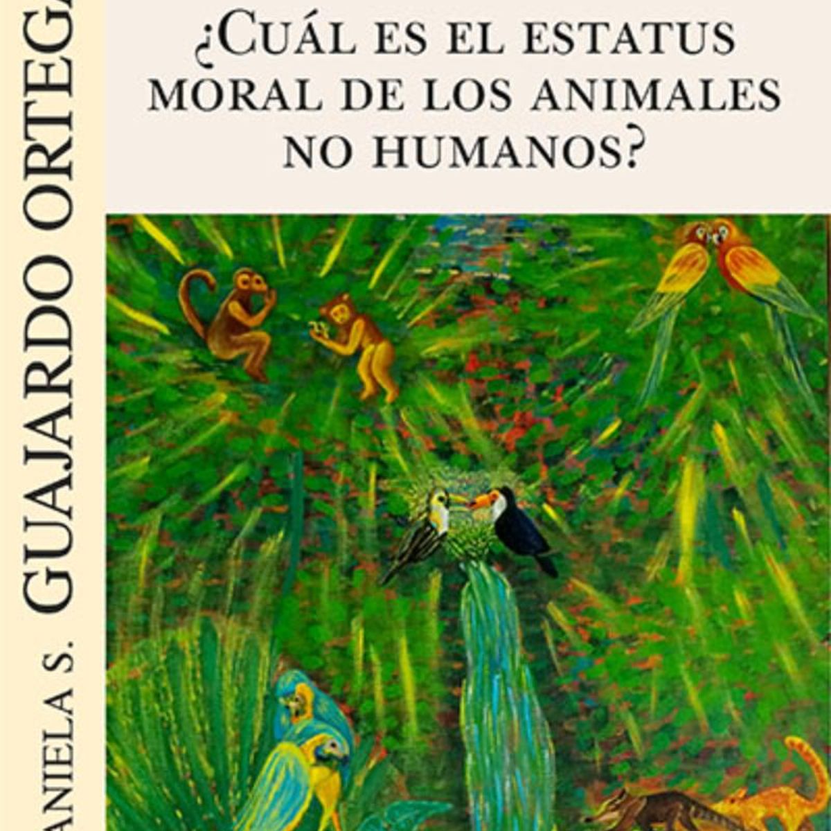 TOP10BOOKS - LIBRO Cual Es El Estatus Moral De Los Animales No Humanos