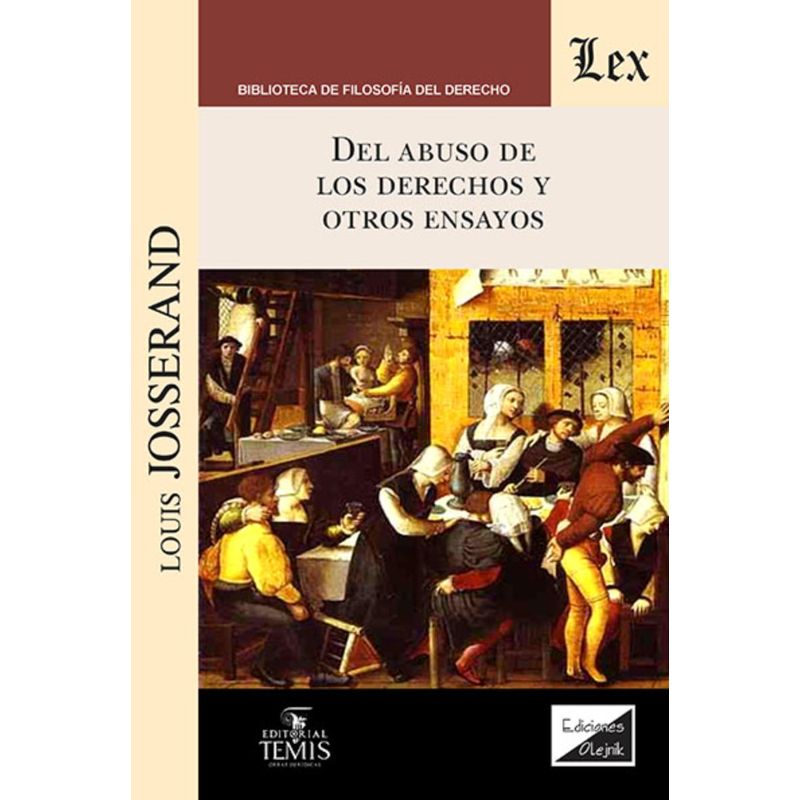 TOP10BOOKS - LIBRO DEL ABUSO DE LOS DERECHOS Y OTROS ENSAYOS / LOUIS JOSSERAND / OLEJNIK EDI