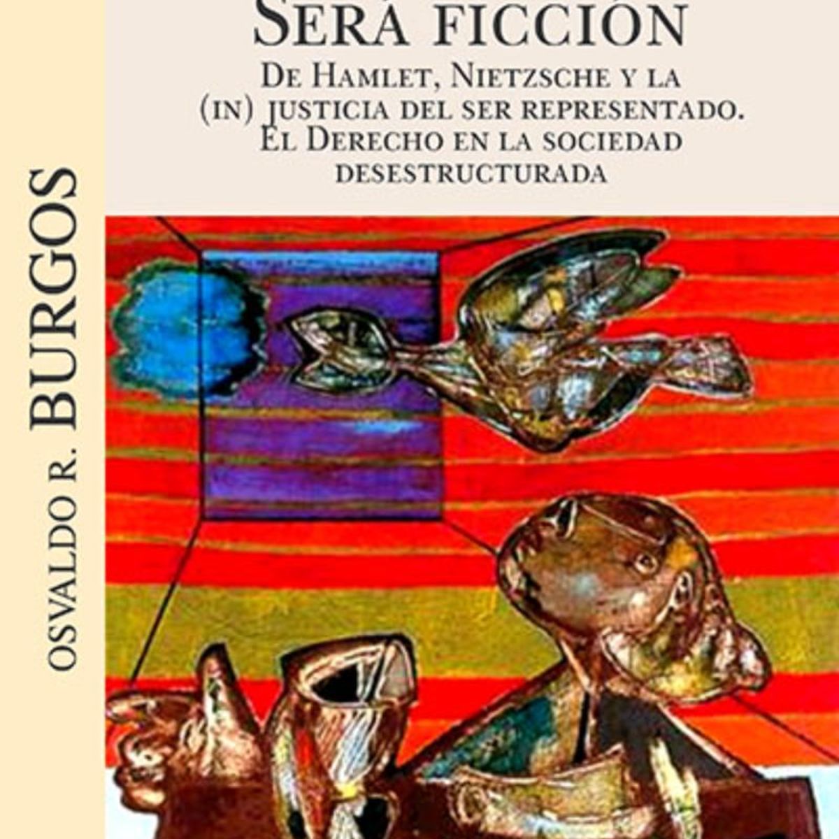 TOP10BOOKS - LIBRO Será Ficción. De Hamlet, Nietzsche Y La