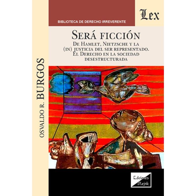 TOP10BOOKS - LIBRO SERÁ FICCIÓN. DE HAMLET, NIETZSCHE Y LA / OSVALDO R. BURGOS / OLEJNIK EDI