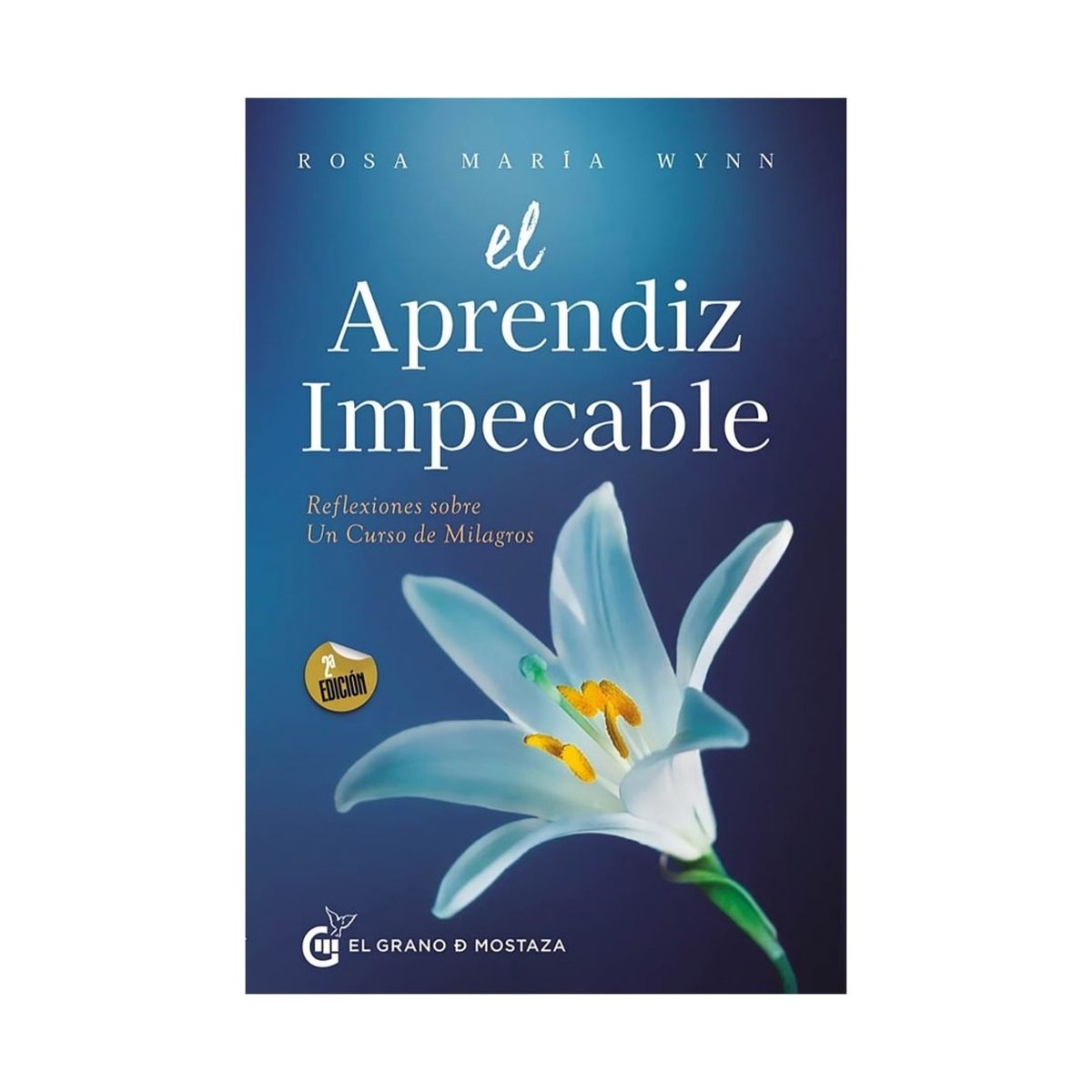 TOP10BOOKS - LIBRO El Aprendiz Impecable - ROSA MARÍA WYNN