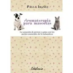 EDITORIAL CATALONIA - Aromaterapia para mascotas