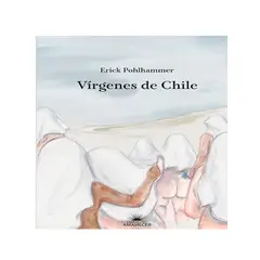GENERICO - Vírgenes de Chile - Erick Pohlhammer