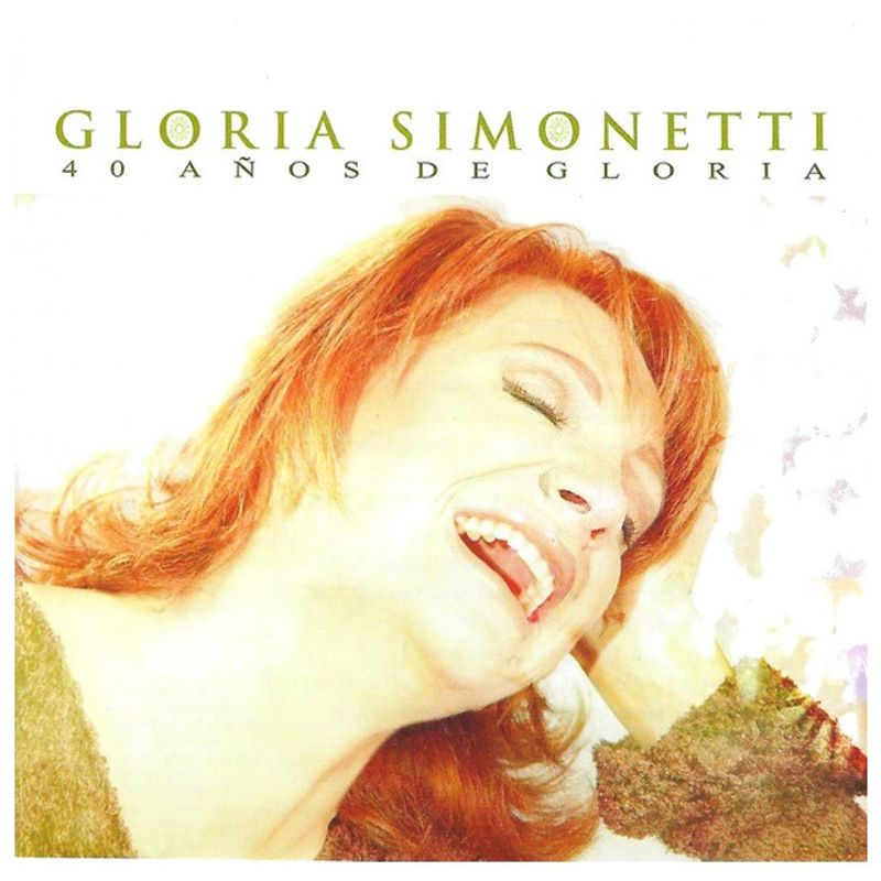 GENERICO - GLORIA SIMONETTI - 40 AÑOS DE GLORIA  CD