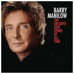 GENERICO - BARRY MANILOW - THE GREATEST LOVE SONGS OF ALL TIME / CD