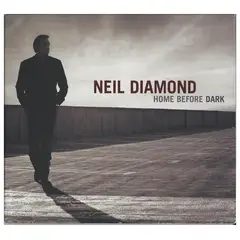 GENERICO - NEIL DIAMOND - HOME BEFORE DARK / CD