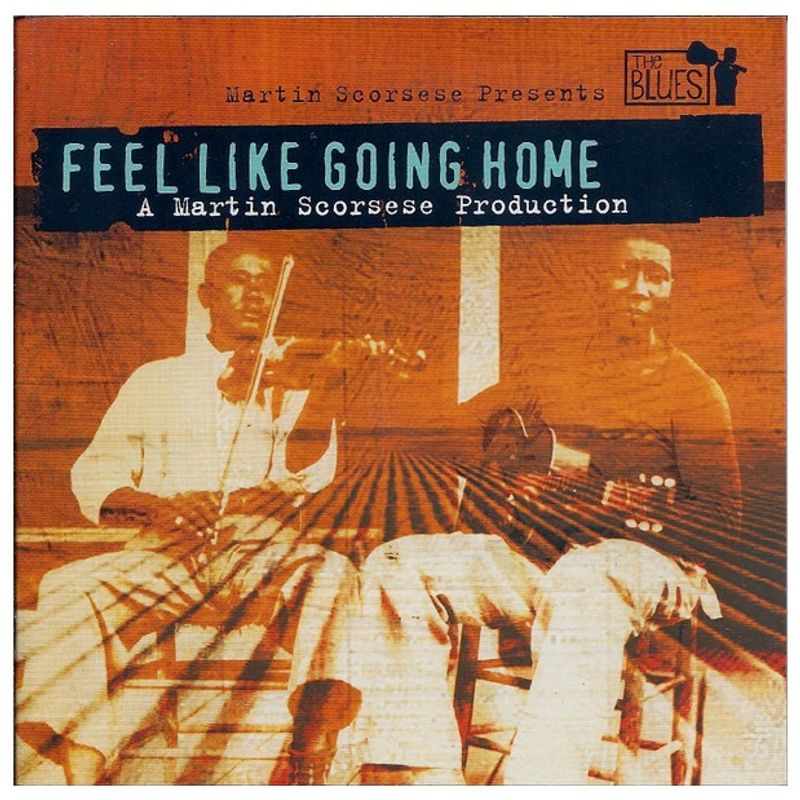GENERICO - MARTIN SCORSESE PRESENTS BLUES - FEEL LIKE GOING HOME - VARIOS  CD