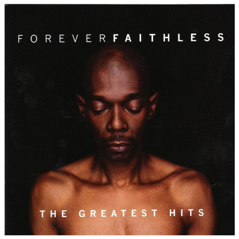 GENERICO - FAITHLESS  - FOREVER FAITHLESS THE GREATEST HITS   CD