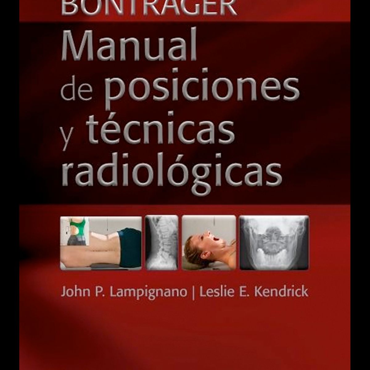 EDITORIAL MEDITERRANEO - Libro Bontrager. Manual de posiciones y técnicas radiológic