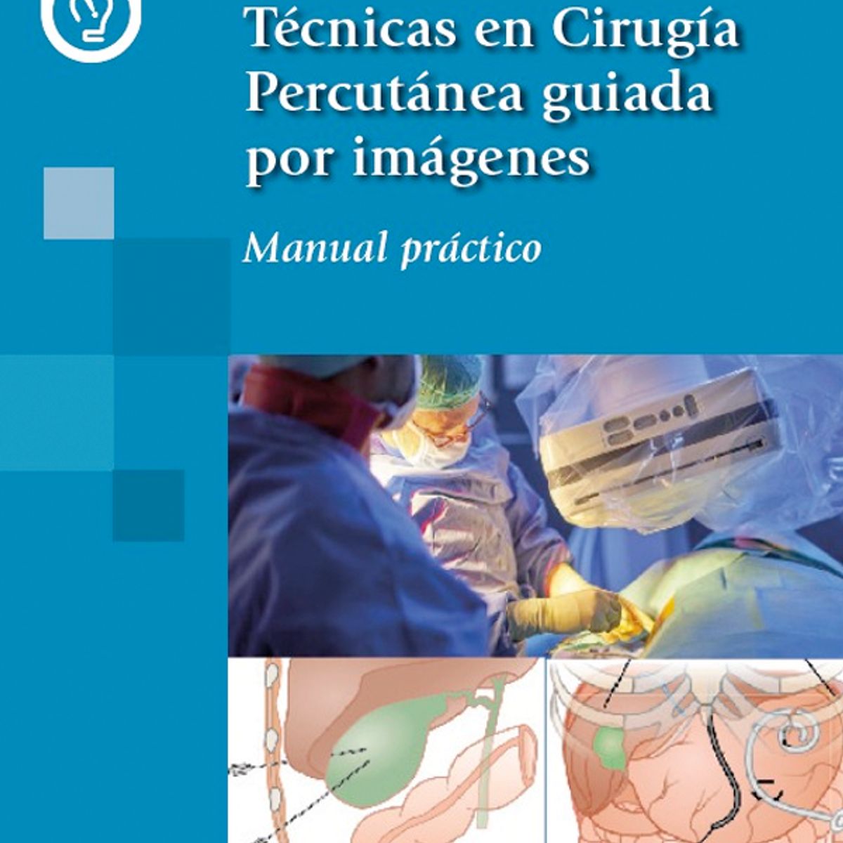 EDITORIAL MEDITERRANEO - Libro Técnicas en Cirugía Percutánea por imágenes