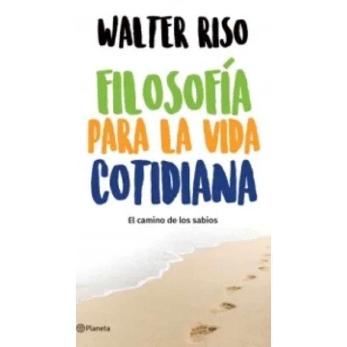 PLANETA - FILOSOFIA PARA LA VIDA COTIDIANA