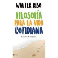 PLANETA - FILOSOFIA PARA LA VIDA COTIDIANA