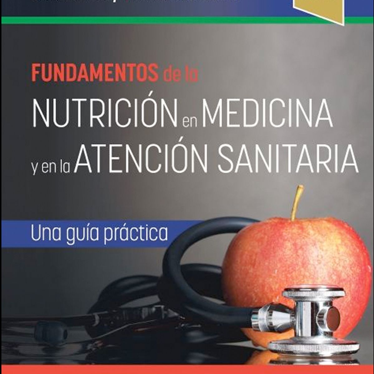 EDITORIAL MEDITERRANEO - Libro Fundamentos de la nutrición en medicina y en la atenc
