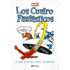 PLANETA - Los Cuatro Fantasticos Libro Oficial Para Colorear Marvel Libro