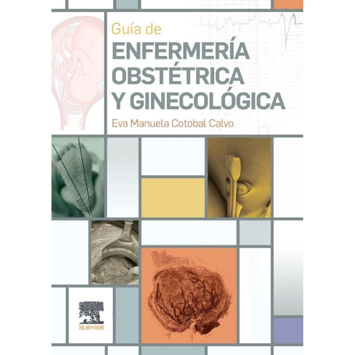 EDITORIAL MEDITERRANEO - Libro Guía de enfermería obstétrica y ginecológica
