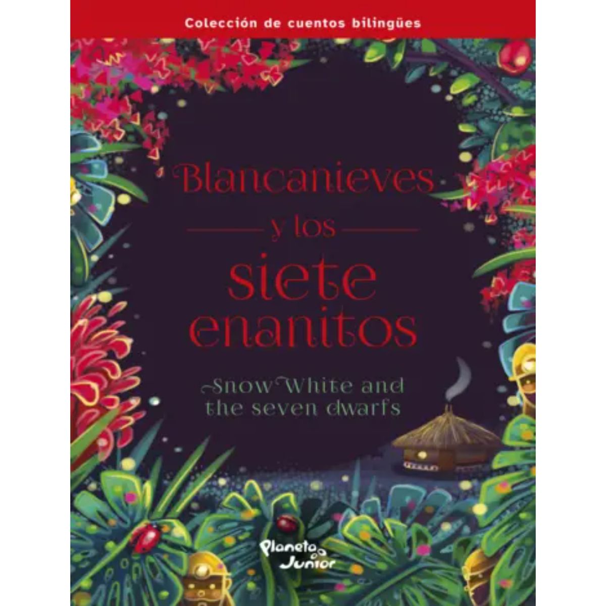 PLANETA JUNIOR - Blancanieves Y Los Siete Enanitos. Bilingüe