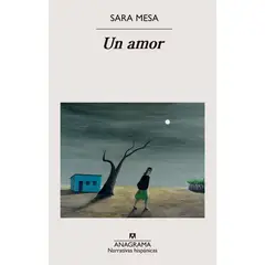 ANAGRAMA - Un Amor - Autor(a): Sara Mesa